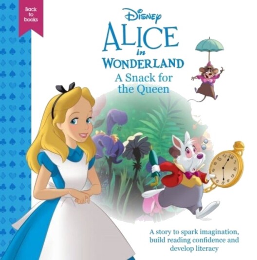 Disney Back to Books: Alice in Wonderland A Snack for the Queen Disney Back to Books: Alice in Wonderland A Snack for the Queen