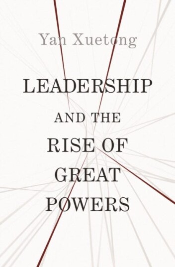 Leadership and the Rise of Great Powers Leadership and the Rise of Great Powers