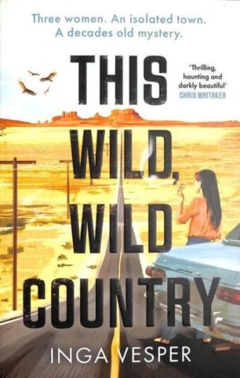 This Wild, Wild Country Av Inga Vesper