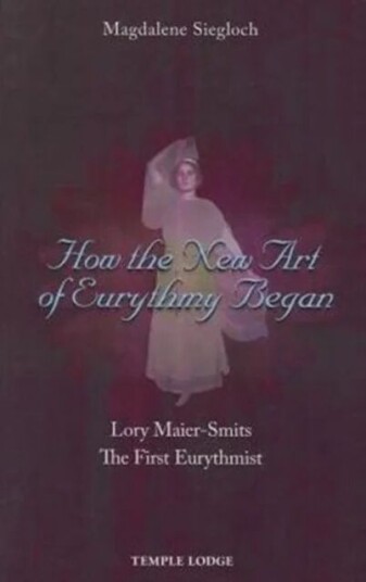 How The New Art Of Eurythmy Began Av Magdalene Siegloch
