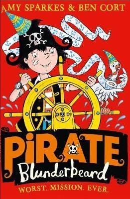 Pirate Blunderbeard: Worst. Mission. Ever. Av Amy Sparkes Pirate Blunderbeard: Worst. Mission. Ever. Av Amy Sparkes