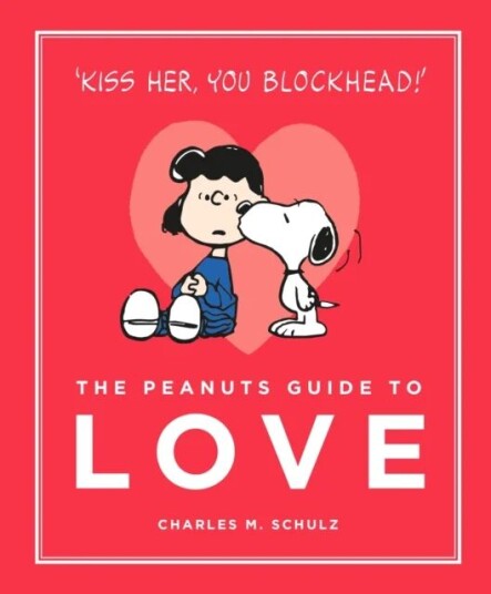 The Peanuts Guide To Love Av Charles M. Schulz The Peanuts Guide To Love Av Charles M. Schulz