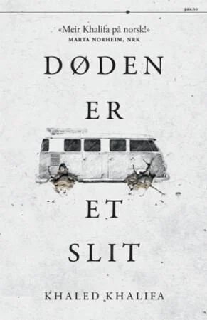 Døden Er Et Slit Av Khaled Khalifa