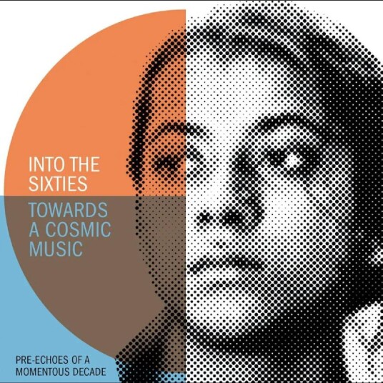 Diverse Artister  Into The Sixties  Towards A Cosmic Music: PreEchoes Of A Momentous Decade  CD