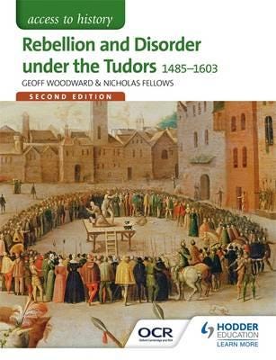 Access To History: Rebellion And Disorder Under The Tudors 1485-1603 For Ocr Second Edition Av Geoffrey Woodward, Nicholas Fellows
