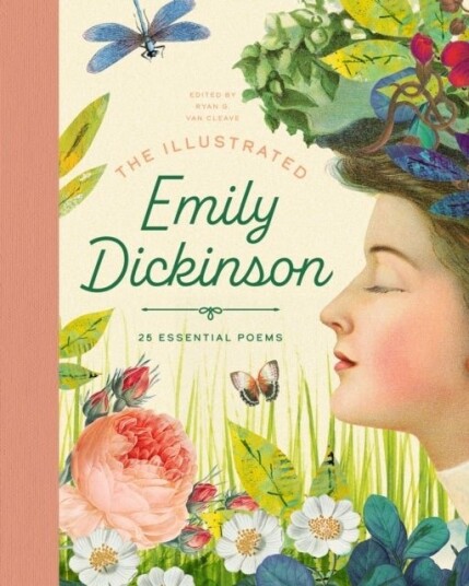 The Illustrated Emily Dickinson The Illustrated Emily Dickinson