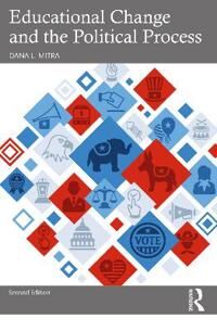 Educational Change And The Political Process Av Dana L. (Pennsylvania State University) Mitra