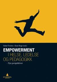 Empowerment I Helse, Ledelse Og Pedagogikk