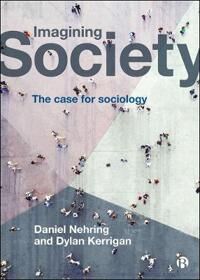 Imagining Society Av Daniel (East China University Of Science And Technology In Shanghai) Nehring, Dylan (University Of Leicester And University Of Th Imagining Society Av Daniel (East China University Of Science And Technology In Shanghai) Nehring, Dylan (University Of Leicester And University Of Th