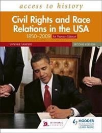 Access To History: Civil Rights And Race Relations In The Usa 1850¿2009 For Pearson Edexcel Second E Av Vivienne Sanders