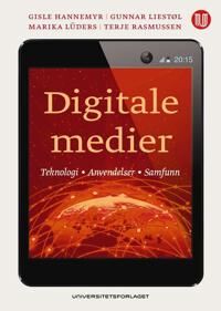 Digitale Medier Av Gisle Hannemyr, Gunnar Liestøl, Marika Lüders, Terje Rasmussen