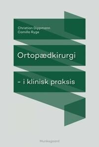 Dippmann Christian Ortopædkirurgi i klinisk praksis