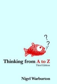 Warburton, Nigel Thinking from A to Z