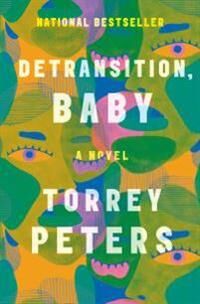Detransition, Baby Av Torrey Peters Detransition, Baby Av Torrey Peters