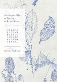 Drawing As A Way Of Knowing In Art And Science Av Gemma Anderson
