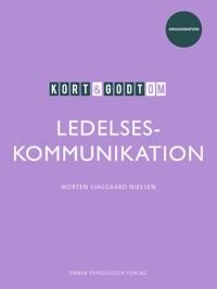 Nielsen Morten Svalgaard Kort & godt om LEDELSESKOMMUNIKATION