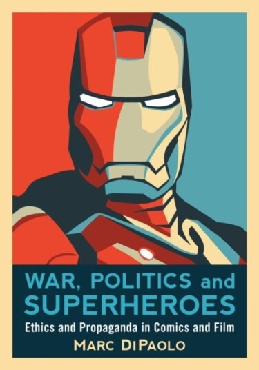 War Politics and Superheroes War Politics and Superheroes