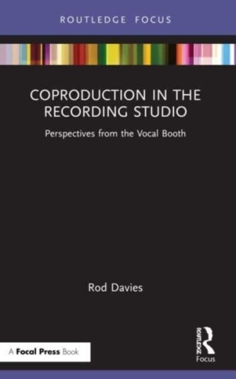 Coproduction in the Recording Studio Perspectives from the Vocal Booth Coproduction in the Recording Studio Perspectives from the Vocal Booth