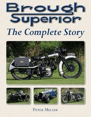Brough Superior The Complete Story Brough Superior The Complete Story