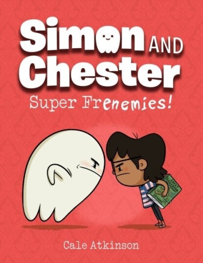 Super Frenemies Simon and Chester Book #5 Super Frenemies Simon and Chester Book #5