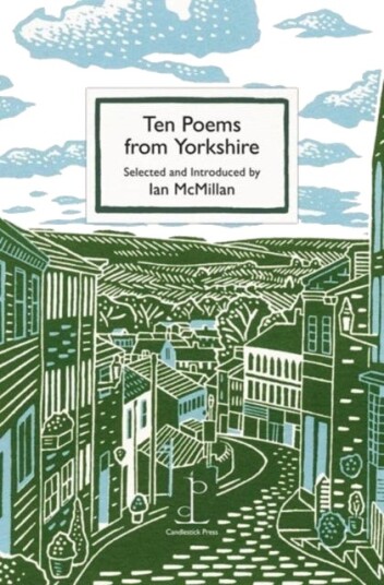 Ten Poems From Yorkshire