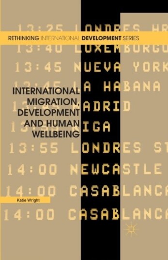 International Migration Development and Human Wellbeing International Migration Development and Human Wellbeing