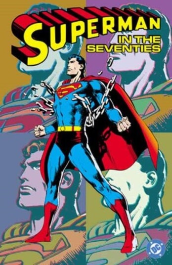 Superman in the Seventies New Edition Superman in the Seventies New Edition