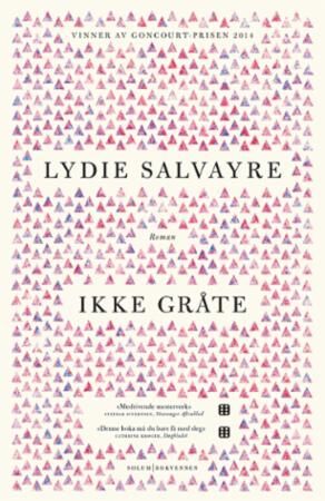 Ikke Gråte Av Lydie Salvayre