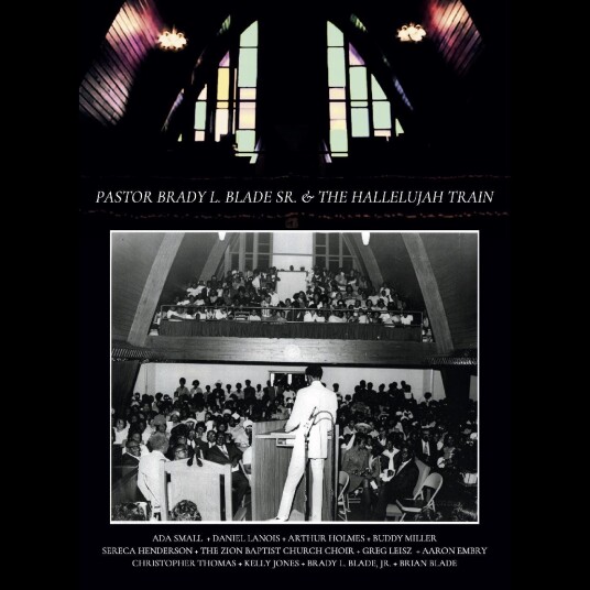 Pastor Brady L. Blade Sr.  Pastor Brady L. Blade Sr. & The Hallelujah Train  CD