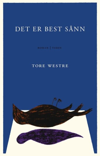Det Er Best Sånn Av Tore Westre