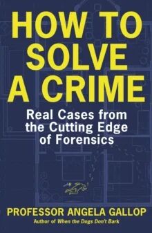 How To Solve A Crime Av Professor Angela Gallop How To Solve A Crime Av Professor Angela Gallop