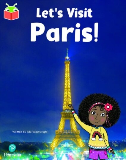 Bug Club Independent Phase 5 Unit 16: Let'S Visit Paris!