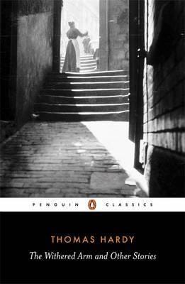 The Withered Arm and Other Stories 18741888 The Withered Arm and Other Stories 18741888