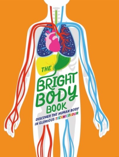 The Bright Body Book Av Izzi Howell, Sonya Newland