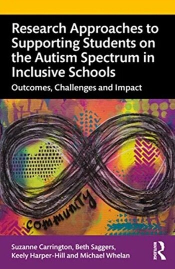 Research Approaches To Supporting Students On The Autism Spectrum In Inclusive Schools Av Suzanne (Queensland University Australia) Carrington, Beth S