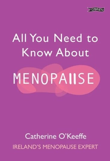 All You Need To Know About Menopause Av Catherine O'Keeffe