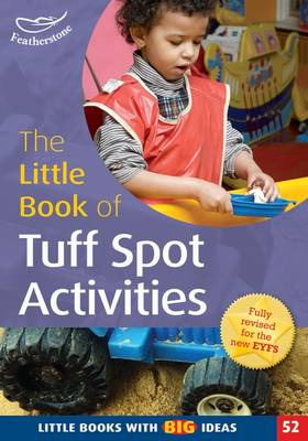 The Little Book of Tuff Spot Activities Little Books with Big Ideas (52) The Little Book of Tuff Spot Activities Little Books with Big Ideas (52)