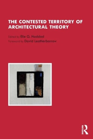 The Contested Territory Of Architectural Theory