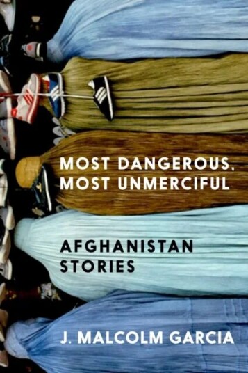 Most Dangerous, Most Unmerciful Av J. Malcolm Garcia