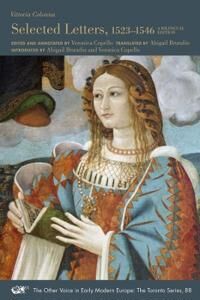 Colonna Vittoria Selected Letters 1523–1546 – A Bilingual Edition