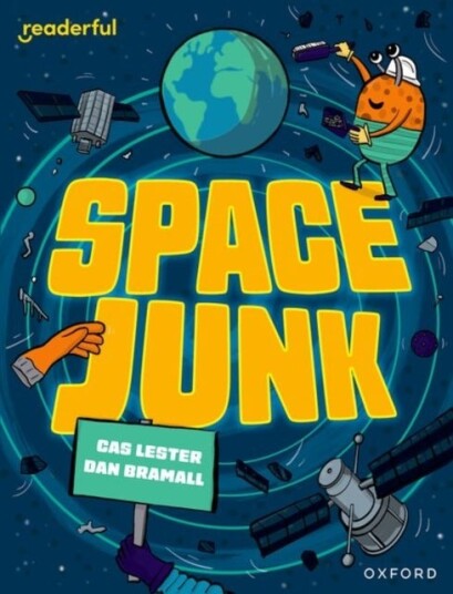 Readerful Independent Library: Oxford Reading Level 14: Space Junk Readerful Independent Library: Oxford Reading Level 14: Space Junk
