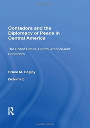 Contadora And The Diplomacy Of Peace In Central America Contadora And The Diplomacy Of Peace In Central America