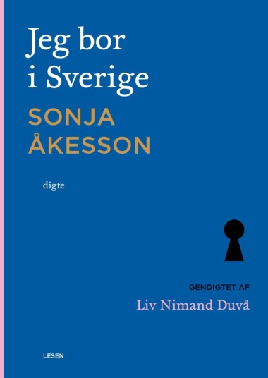 Jeg Bor I Sverige Av Sonja Åkesson Jeg Bor I Sverige Av Sonja Åkesson
