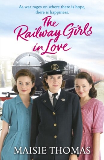 The Railway Girls In Love Av Maisie Thomas