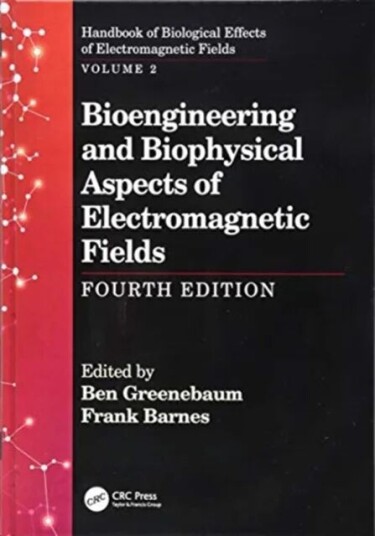 Bioengineering And Biophysical Aspects Of Electromagnetic Fields, Fourth Edition