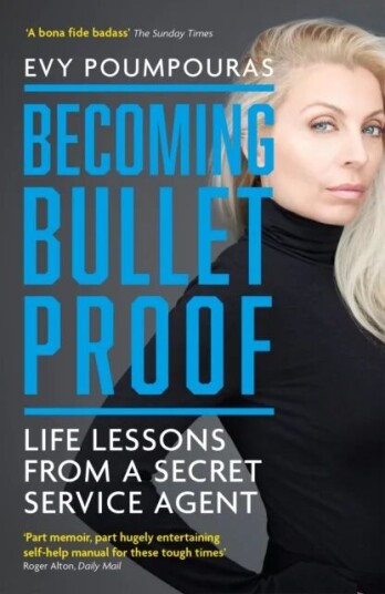Becoming Bulletproof av Evy Poumpouras - Lærdommer fra Secret Service Agent - Pocketbok Becoming Bulletproof av Evy Poumpouras - Lærdommer fra Secret Service Agent - Pocketbok