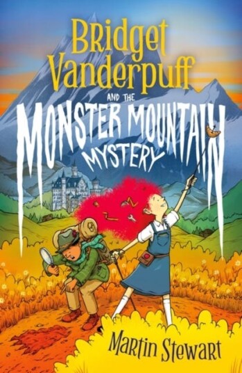 Bridget Vanderpuff and the Monster Mountain Mystery Bridget Vanderpuff and the Monster Mountain Mystery