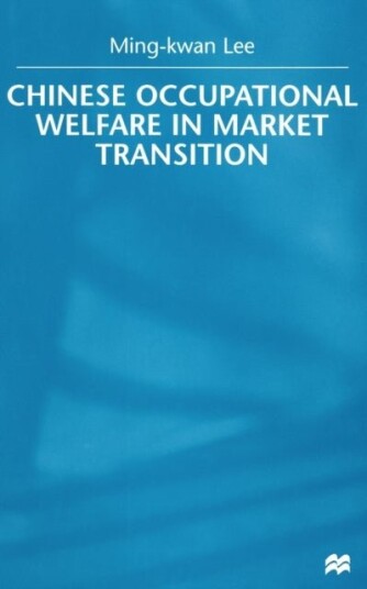 Chinese Occupational Welfare in Market transition Chinese Occupational Welfare in Market transition