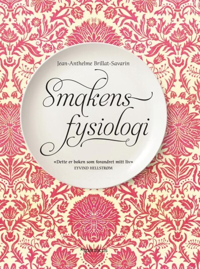 Smakens Fysiologi Av Jean-Anthelme Brillat-Savarin