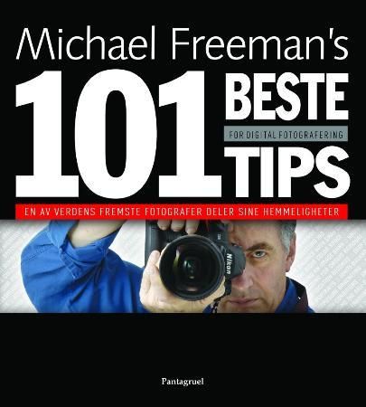 Michael Freeman`s 101 beste tips for digital fotografering, Veldig pen bok / som ny